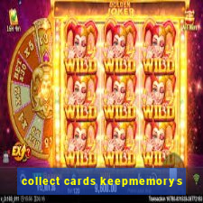 collect cards keepmemorys